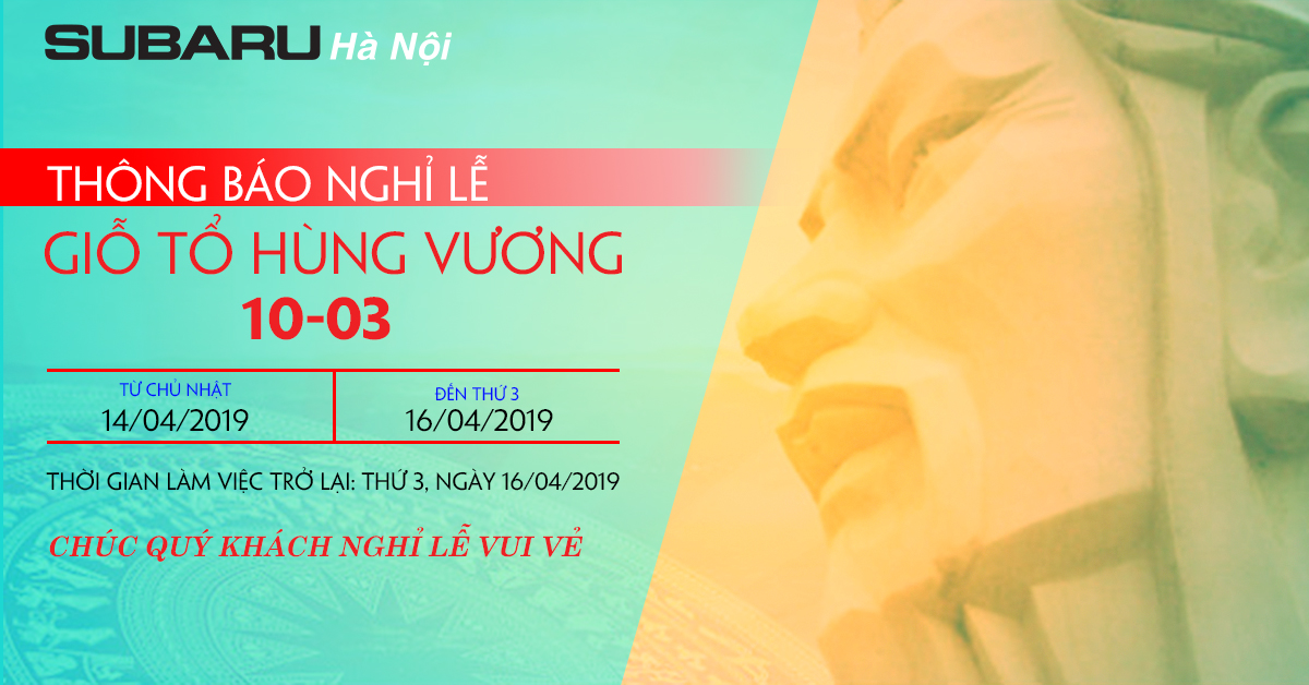 subaru ha noi thong bao lich nghi le 10/3